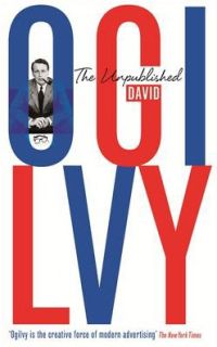 the-unpublished-david-ogilvy-2